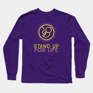 Stand Up For Life Long Sleeve T-Shirt